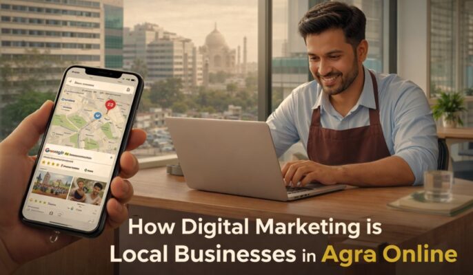 How Digital Marketing Helps Local Businesses in Agra